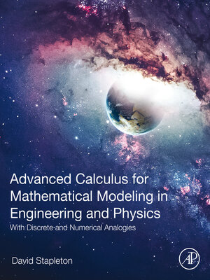 cover image of Advanced Calculus for Mathematical Modeling in Engineering and Physics